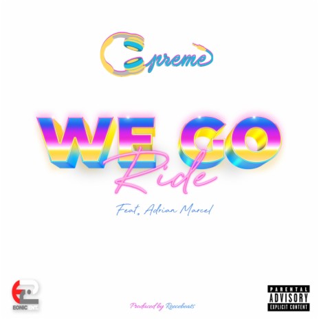 We Go Ride ft. Adrian Marcel | Boomplay Music
