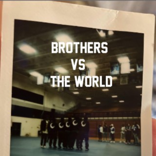 Brothers Vs The World