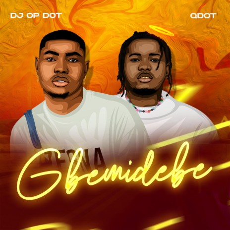 Gbemidebe ft. Qdot | Boomplay Music