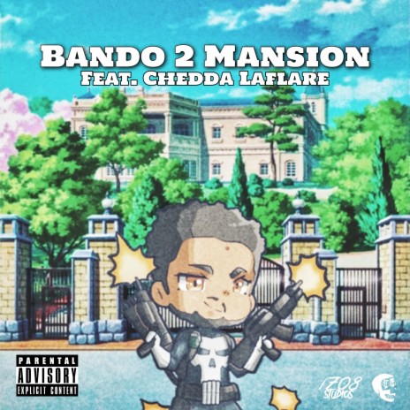 BANDO 2 MANSION ft. Chedda Laflare | Boomplay Music