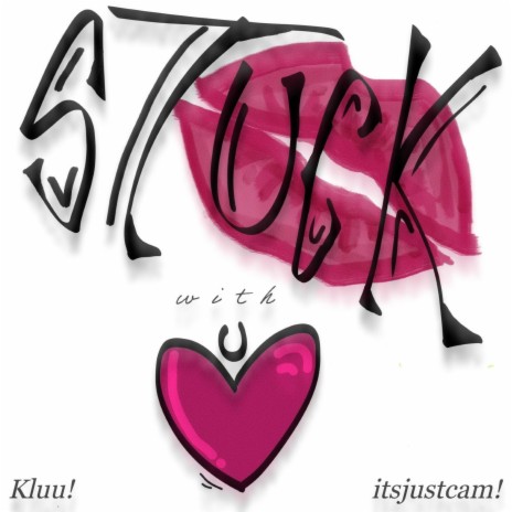 Stuck With U ft. itsjustcam! | Boomplay Music