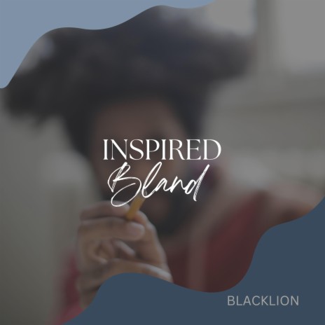 Inspired Bland | Boomplay Music