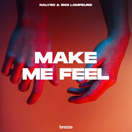 Make Me Feel ft. Ricii Lompeurs | Boomplay Music