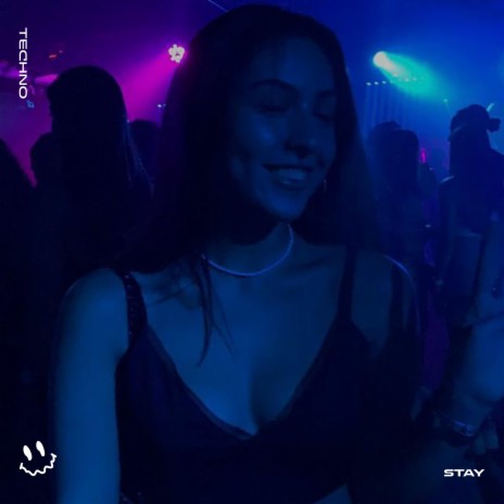 STAY (TECHNO) ft. Techno Tazzy & Tazzy | Boomplay Music