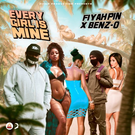 Every girls is Mine ft. Benz D immortal