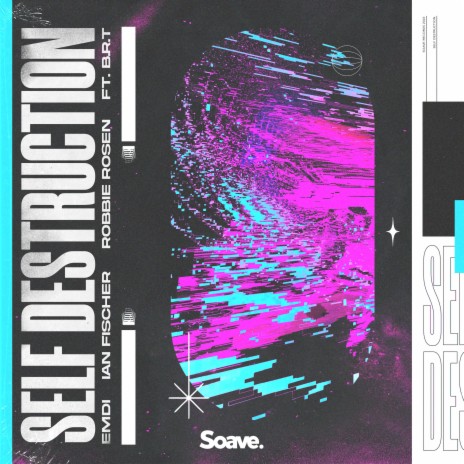 Self Destruction ft. Ian Fischer, Robbie Rosen & B.R.T | Boomplay Music
