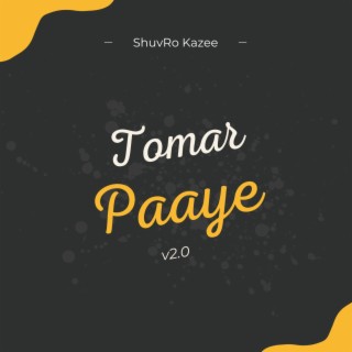 Tomar Paaye (v2.0)