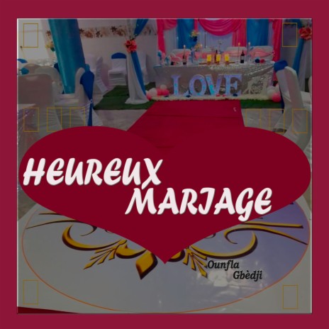 Heureux Mariage | Boomplay Music