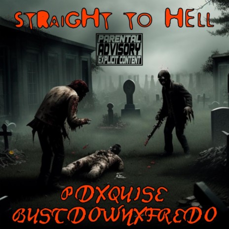 Straight To Hell ft. PDXQUISE | Boomplay Music