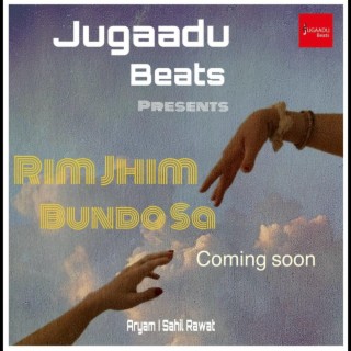 RIM JHIM BUNDO SA (Aryam & Sahil Rawat)