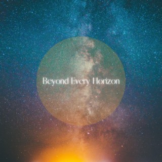 Beyond Every Horizon