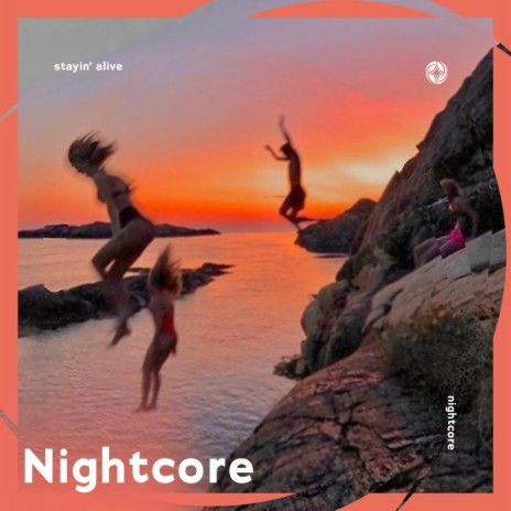 Stayin' Alive - Nightcore ft. Tazzy | Boomplay Music