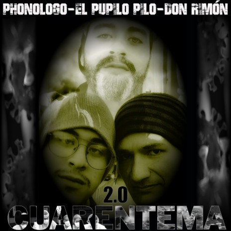 Cuarentema 2.0 ft. Phonologo & Pupilo Pilo