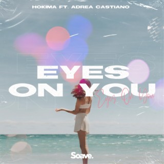 Eyes On You (feat. Adrea Castiano)