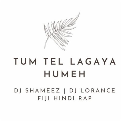 Tum Tel Lagaya Humeh | Boomplay Music