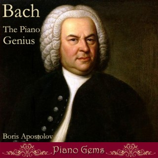 Bach, The Piano Genius