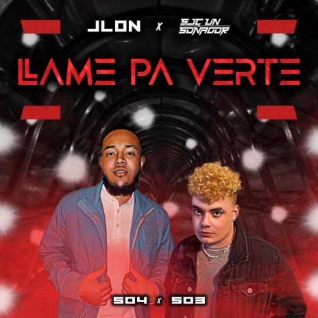 Llame Pa Verte ft. SJC UN SOÑADOR | Boomplay Music