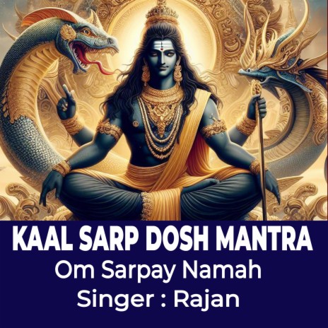 Kaal Sarp Dosh Mantra ! Om Sarpay Namah