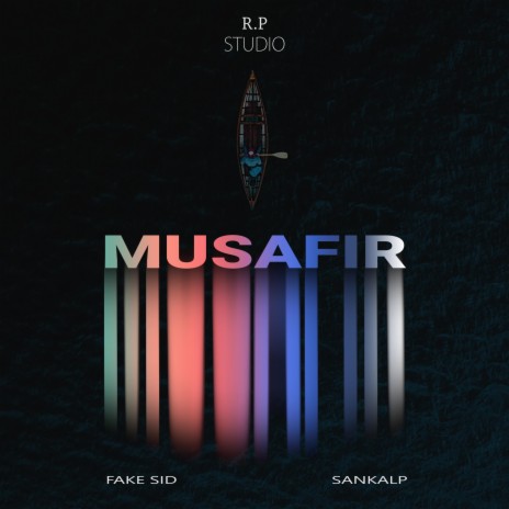 Musafir ft. Fake sid | Boomplay Music