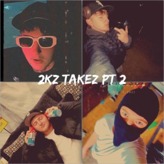 2kz takez (remixz) pt2 (Remix)
