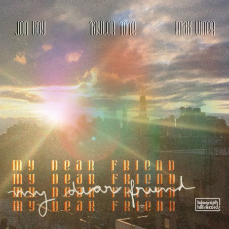 My Dear Friend ft. JON BOY & Taylor Tote | Boomplay Music
