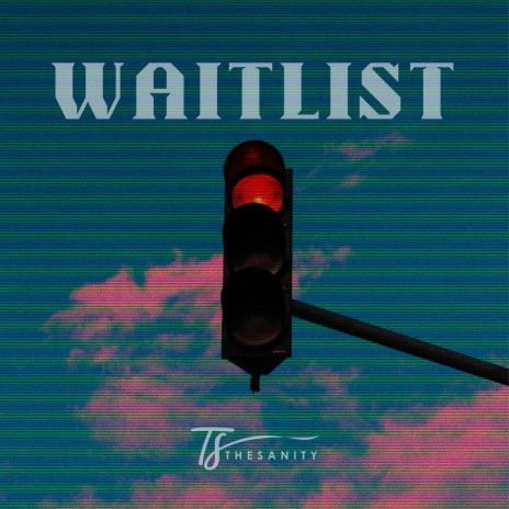 Waitlist | Boomplay Music