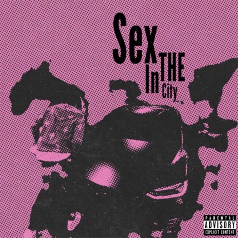 Sex In The City | Boomplay Music