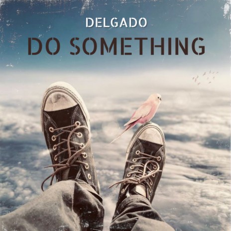 Do Something | Boomplay Music