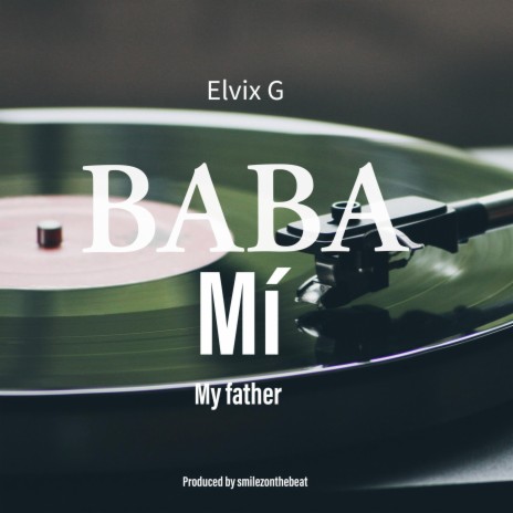 Baba mi (My father) | Boomplay Music