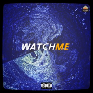 Watch Me