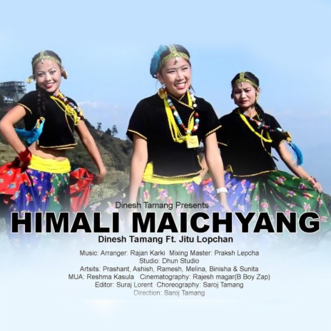 Himali Maichyang ft. Dinesh Tamang & Jitu Lopchan | Boomplay Music