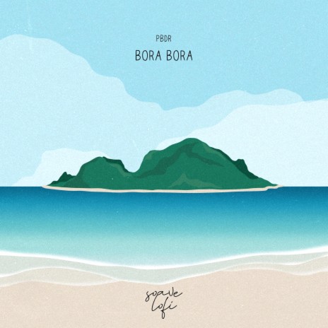 Bora Bora ft. soave lofi | Boomplay Music