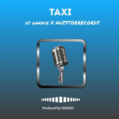 DJGAKKIE (Taxi (. Huistoe Rec)