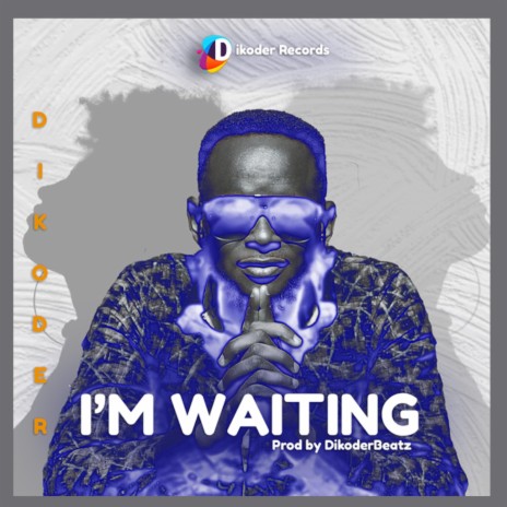 I'm Waiting | Boomplay Music
