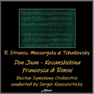 R. Strauss, Mussorgsky & Tchaikovsky: Don Juan - Kovanshchina - Francesca di Rimini (Live)