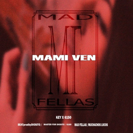 MAMI VEN ft. 6150 | Boomplay Music