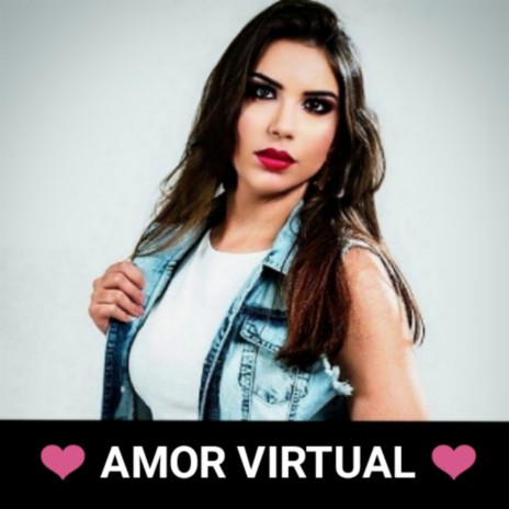 Amor Virtual | Boomplay Music