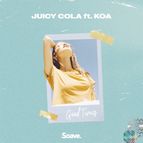 Good Times ft. Koa | Boomplay Music