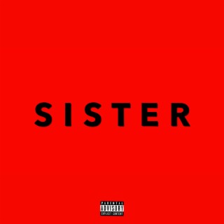 SISTER lyrics | Boomplay Music