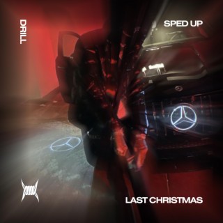 LAST CHRISTMAS (DRILL SPED UP)