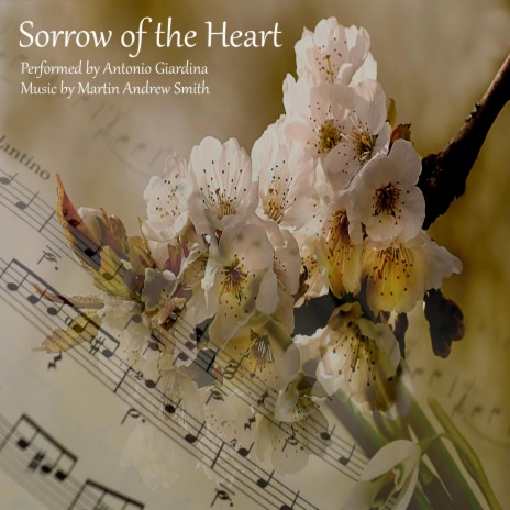 Sorrow of the Heart ft. Antonio Giardina | Boomplay Music