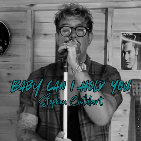 Baby Can I Hold You | Boomplay Music