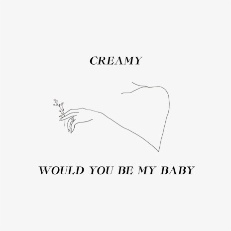 Would You Be My Baby | Boomplay Music