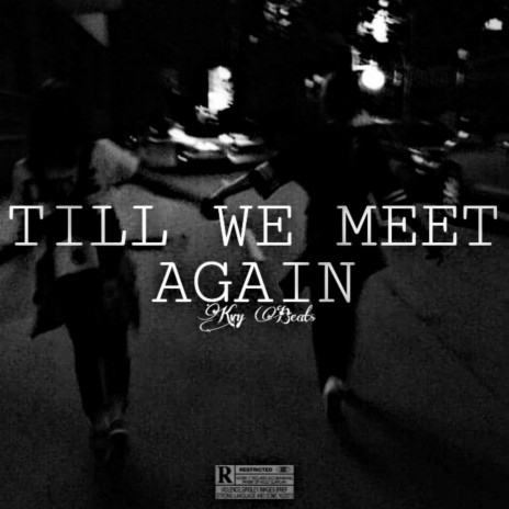 Till We Meet Again | Boomplay Music