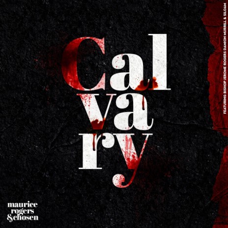 Calvary ft. Bishop Jerome Rogers Sr. & Damion Murrill & Siloam