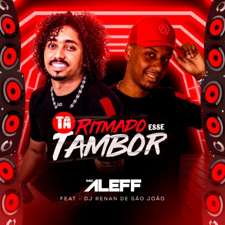 Ta Ritimado Esse Tambor ft. Dj Renan sjm | Boomplay Music