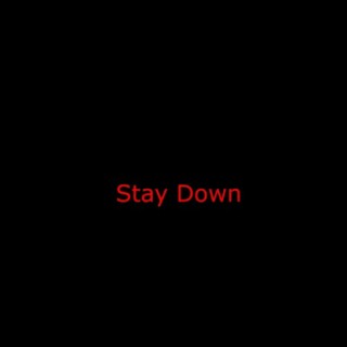 Stay Down