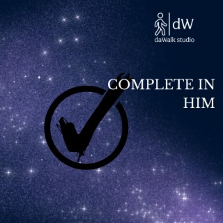 Complete in Him