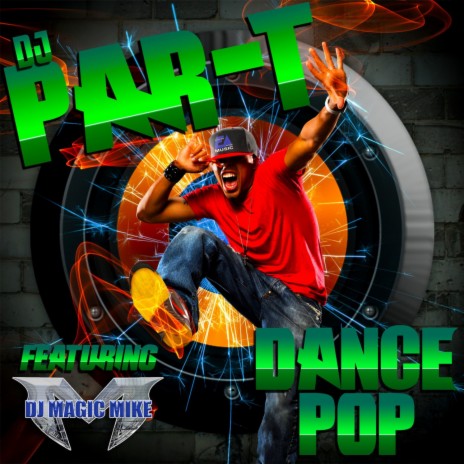 Dance Pop (feat. DJ Magic Mike) | Boomplay Music
