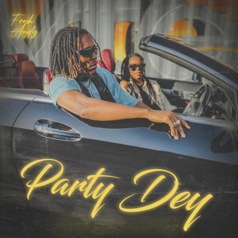 Party Dey | Boomplay Music